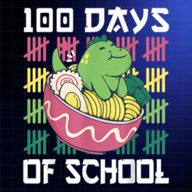 100 Days Of School 100th Day Kawaii Dino Trex Ramen Shirt PNG, DTF, DTG, Sublimation Design