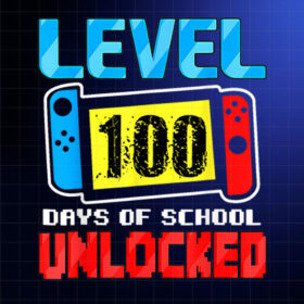 100 Days Of School Boys 100th Day Of School Level Unlocked Shirt PNG, DTF, DTG, Sublimation Design