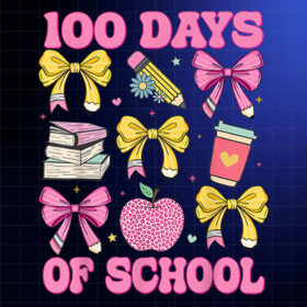 100 Days Of School Coquette Bow 100th Day Of School Teacher Shirt PNG, DTF, DTG, Sublimation Design