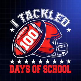 100 Days Of School Football I Tackled 100 Days Of School Shirt PNG, DTF, DTG, Sublimation Design