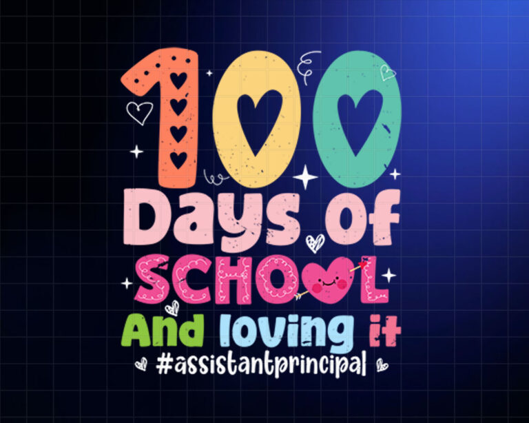 100 Days Of School Loving It Assistant Principal Hearts  Shirt PNG, DTF, DTG, Sublimation Design