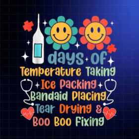 100 Days Of Temperature Taking Happy 100 Day Of School Nurse  Shirt PNG, DTF, DTG, Sublimation Design