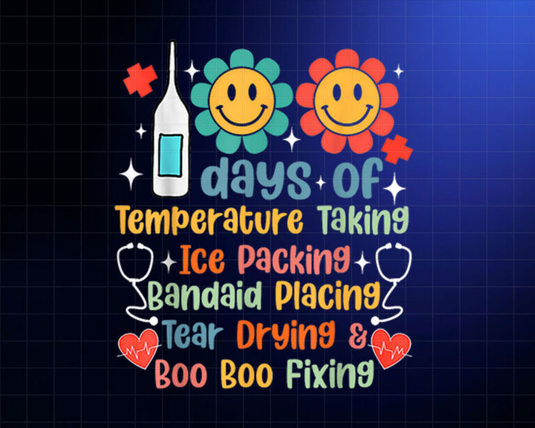 100 Days Of Temperature Taking Happy 100 Day Of School Nurse  Shirt PNG, DTF, DTG, Sublimation Design