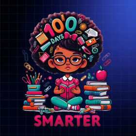 100 Days Smarter Afro Girls Messy Bun 100th Day Of School  Shirt PNG, DTF, DTG, Sublimation Design