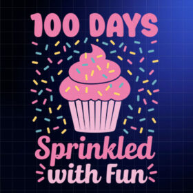 100 Days Sprinkled With Fun Cupcake 100th Day Of School Girl  Shirt PNG, DTF, DTG, Sublimation Design
