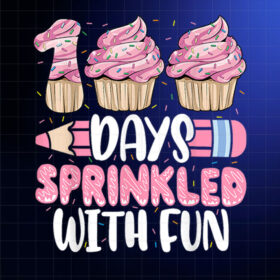 100 Days Sprinkled With Fun Cupcake 100th Day Of School Girl  Shirt PNG, DTF, DTG, Sublimation Design