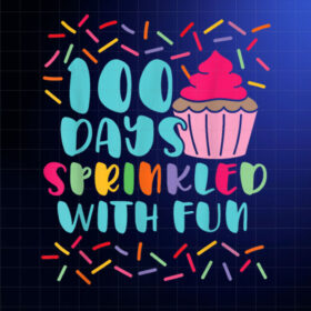 100 Days Sprinkled With Fun Sprinkles Cupcake School Shirt PNG, DTF, DTG, Sublimation Design