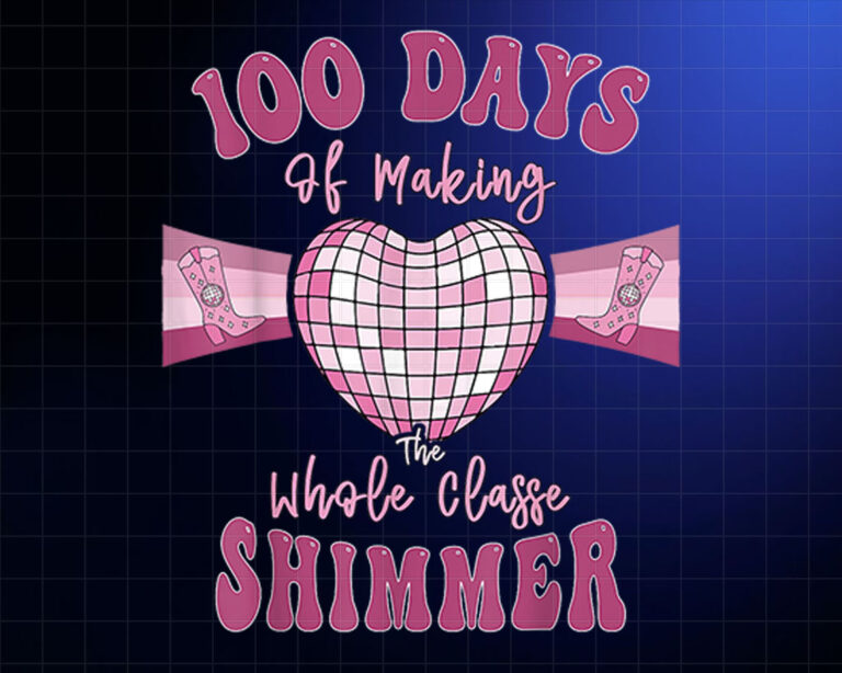 100 Days of Making Whole Class Shimmer Groovy Disco heart Shirt PNG, DTF, DTG, Sublimation Design