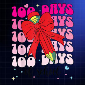 100 Days of School Coquette Bow Valentines Teacher 100th Day Shirt PNG, DTF, DTG, Sublimation Design