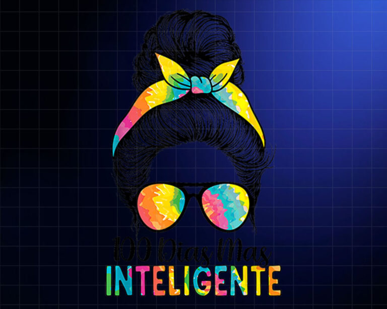 100 Dias Mas Inteligente Messy Bun 100 Days Of School Shirt PNG, DTF, DTG, Sublimation Design