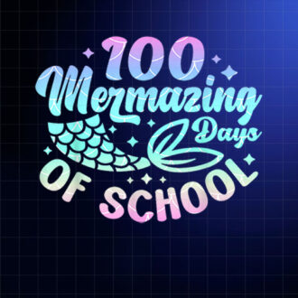 100 Mermazing Days Of 1st Grade 100th Day Of School Mermaid Shirt PNG, DTF, DTG, Sublimation Design