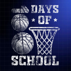 100th days of school Basketball distressed Shirt PNG, DTF, DTG, Sublimation Design