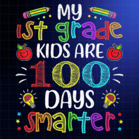 1st Grade Teacher 100 Days Smarter 100th Day of School Gift PNG, DTF, DTG, Sublimation Design