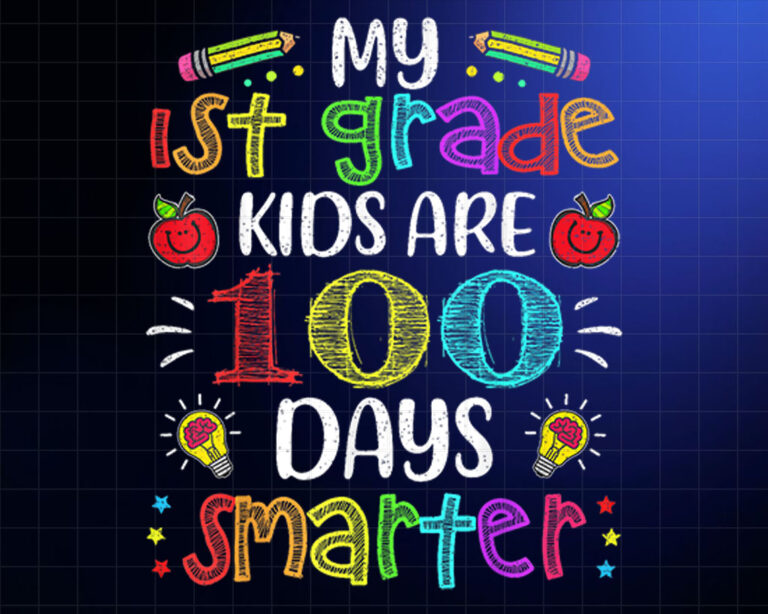 1st Grade Teacher 100 Days Smarter 100th Day of School Gift PNG, DTF, DTG, Sublimation Design