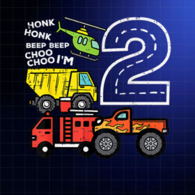 2nd Birthday Honk Beep Choo Im 2 Helicopter Truck Boys Kids PNG, DTF, DTG, Sublimation Design