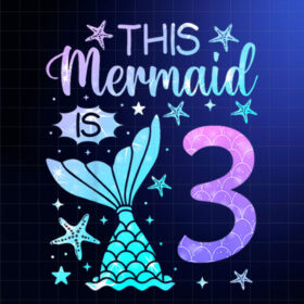 3rd Birthday Girl 3yr Three 3 Year Old Mermaid Bday PNG, DTF, DTG, Sublimation Design