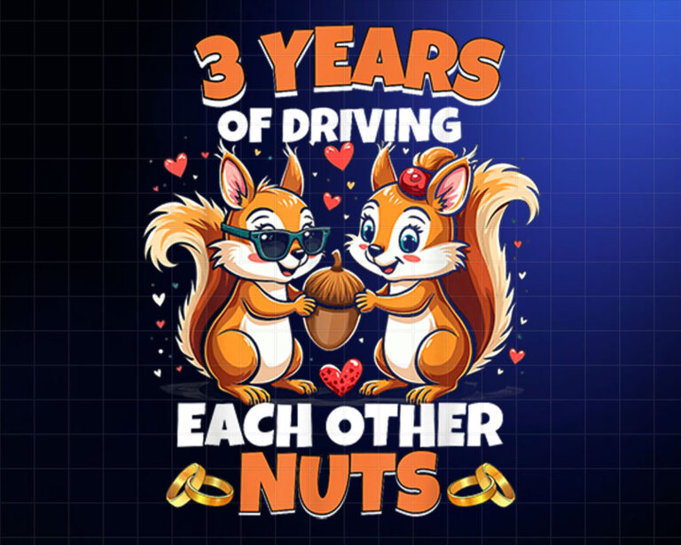 3rd Wedding Anniversary 3 Years of Driving Each Other Nuts PNG, DTF, DTG, Sublimation Design