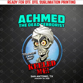 Achmed The Dead Terrorist San Antonio TX 2025 Long Sleeve Shirt PNG, DTF, DTG, Sublimation Design