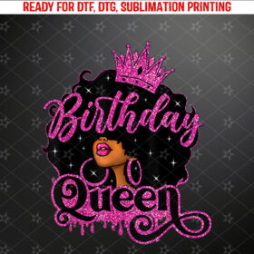 African American Black Queen Birthday Afro Women Girls Shirt PNG, DTF, DTG, Sublimation Design