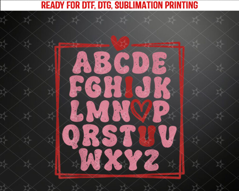 Alphabet ABC I Love You T Shirt Valentines Day Heart Gifts Shirt PNG, DTF, DTG, Sublimation Design