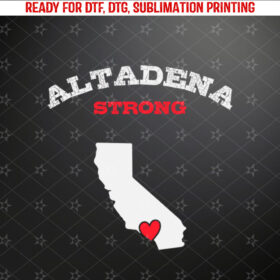 Altadena Strong LAFD Strong Los Angeles California Strong Long Sleeve Shirt PNG, DTF, DTG, Sublimation Design
