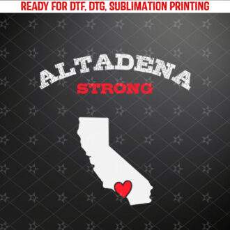 Altadena Strong LAFD Strong Los Angeles California Strong Long Sleeve Shirt PNG, DTF, DTG, Sublimation Design