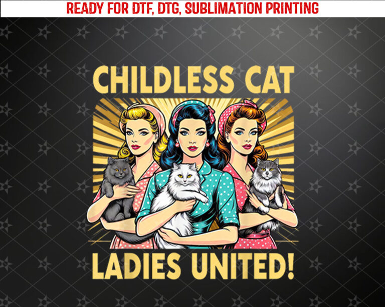 America Election Day Childless Cat Ladies United Cat Lover Shirt PNG, DTF, DTG, Sublimation Design