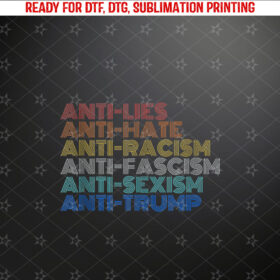 Anti Trump Hate Lies Racism Fascism Sexism Resist Tank Top Shirt PNG, DTF, DTG, Sublimation Design