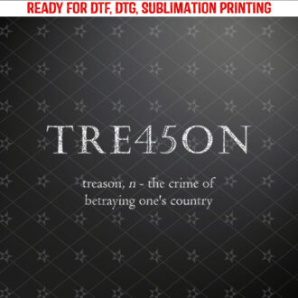 AntiTrump Treason TRE45ON Distressed Impeach Shirt PNG, DTF, DTG, Sublimation Design