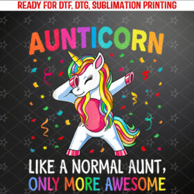Aunticorn Like An Aunt Only Awesome Dabbing Unicorn Shirt PNG, DTF, DTG, Sublimation Design