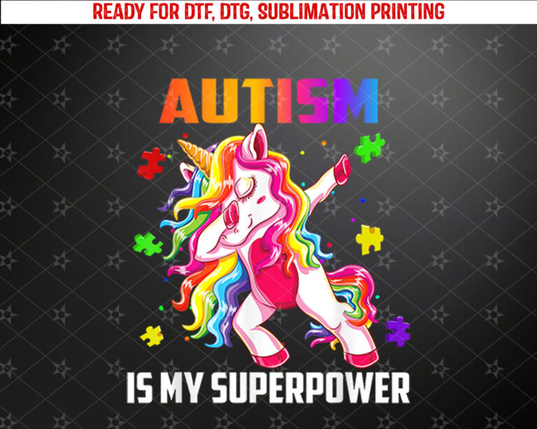 Autism Is My Superpower Dabbing Unicorn Gift Kids Boys Girls Shirt PNG, DTF, DTG, Sublimation Design