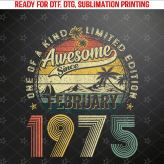 Awesome since February 1975 50 Years Old 50th Birthday Men Shirt PNG, DTF, DTG, Sublimation Design