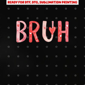 Bruh We Are Glowing Colorful Team for Men Women Kids Shirt PNG, DTF, DTG, Sublimation Design