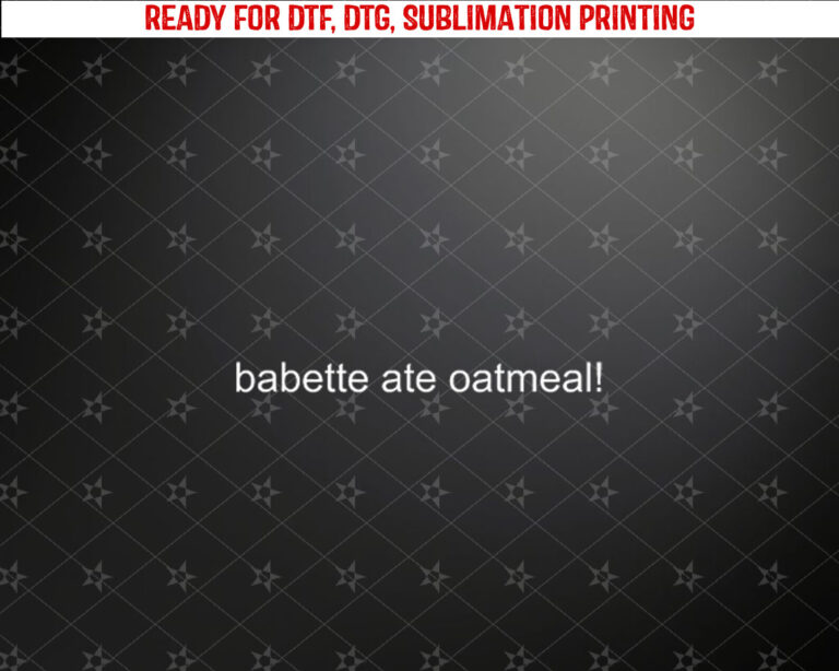 Babette Ate Oatmeal for Men Women Kids Shirt PNG, DTF, DTG, Sublimation Design