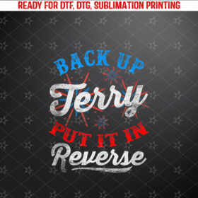 Back Up Terry Put It In Reverse Firework Funny 4th Of July Tank Top Shirt PNG, DTF, DTG, Sublimation Design