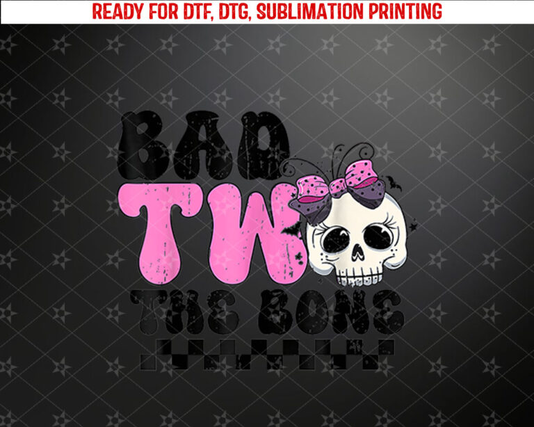 Bad Two The Bone Toddler Halloween 2nd Birthday Girl Kid Shirt PNG, DTF, DTG, Sublimation Design