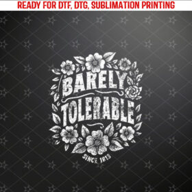 Barely Tolerable Since 1813 Funny Jane Austen Distressed Long Sleeve Shirt PNG, DTF, DTG, Sublimation Design