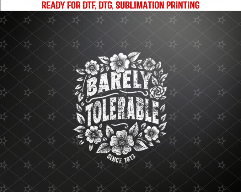Barely Tolerable Since 1813 Funny Jane Austen Distressed Long Sleeve Shirt PNG, DTF, DTG, Sublimation Design