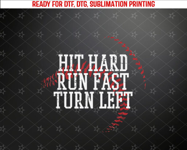Baseball Hit Hard Run Fast Turn Left Men Boys Kid Teen Youth Shirt PNG, DTF, DTG, Sublimation Design