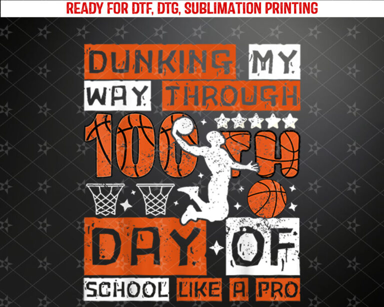 Basketball Dunking 100th Day of School Celebration Men Women Shirt PNG, DTF, DTG, Sublimation Design