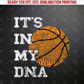 Basketball Its In My DNA Fingerprint Playing Basketball Shirt PNG, DTF, DTG, Sublimation Design