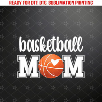 Basketball Mom Basketball Mother Of A Basketball Player Shirt PNG, DTF, DTG, Sublimation Design