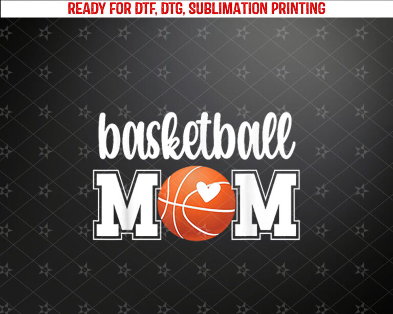 Basketball Mom Basketball Mother Of A Basketball Player Shirt PNG, DTF, DTG, Sublimation Design