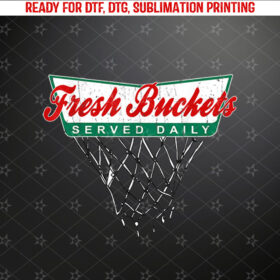 Basketball Player Fresh Buckets Served Daily bball Shirt PNG, DTF, DTG, Sublimation Design