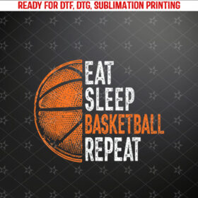 Basketball Team Coach Player Fan Eat Sleep Basketball Repeat Shirt PNG, DTF, DTG, Sublimation Design