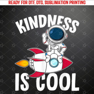 Be Kind Inspirational Positive Vibes Kindness Positive Quote Shirt PNG, DTF, DTG, Sublimation Design