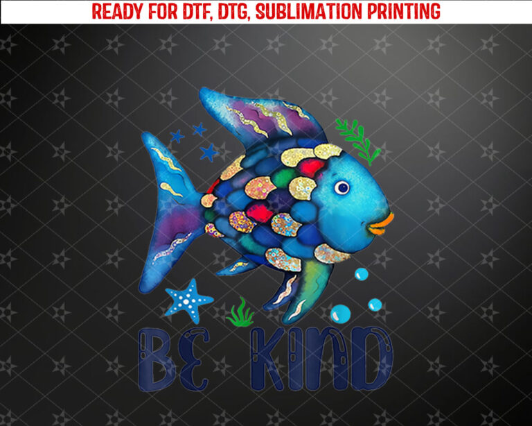 Be Kind Rainbow Fish Teacher Life Kids Women Shirt PNG, DTF, DTG, Sublimation Design