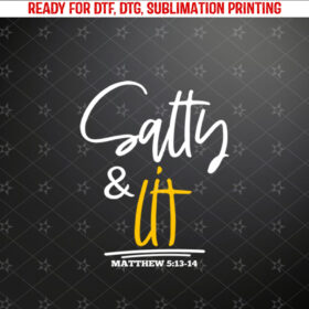 Be Salty Stay Lit Matthew Make Heaven Crowded Christian Long Sleeve Shirt PNG, DTF, DTG, Sublimation Design