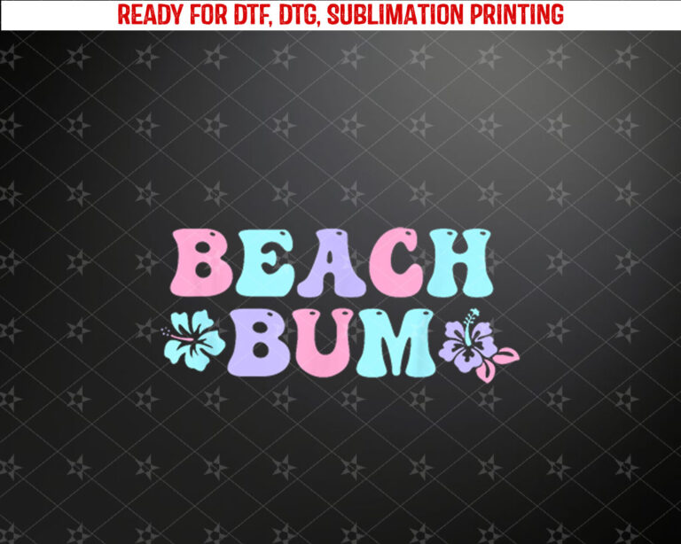 Beach Bum Trendy Vintage Retro Shirt PNG, DTF, DTG, Sublimation Design