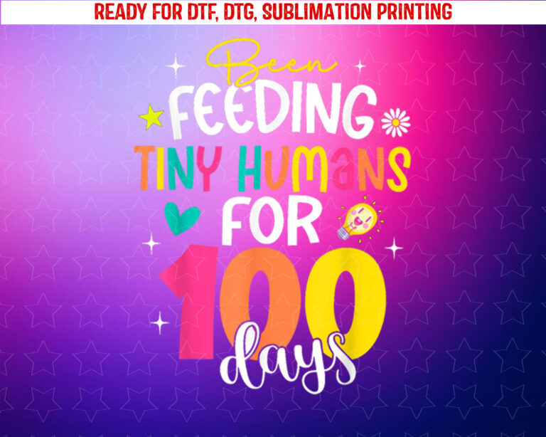 Been Feeding Tiny Humans 100 Days School Lunch Lady Cook Shirt PNG, DTF, DTG, Sublimation Design